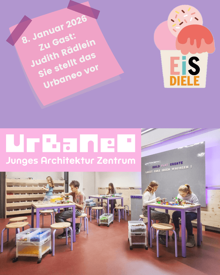 „EiS-Diele“ am 8. Januar 2026: Auf lila Hintergrund steht „Zu Gast: Judith Rädlein – Sie stellt das Urbaneo vor“, daneben eine Eisbecher-Grafik mit dem Schriftzug „EiS-Diele“. Darunter ein Foto aus dem „Urbaneo – Junges Architektur Zentrum“: Mehrere Kinder sitzen an Tischen und bauen konzentriert mit bunten Bausteinen in einem hellen Werkraum.