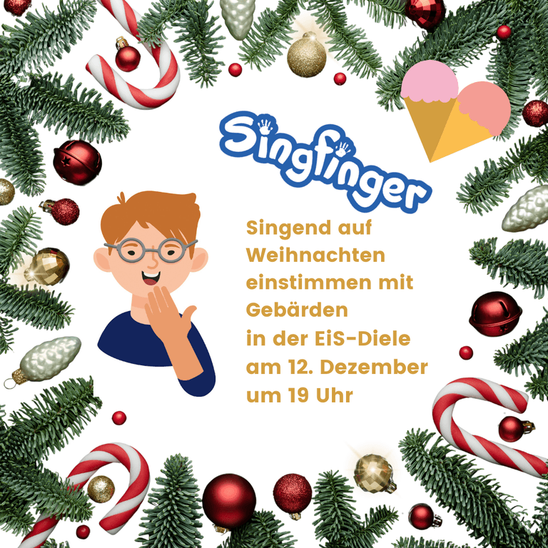 Bunter Kranz aus Tannenzweigen, roten Kugeln und rot-weißen Zuckerstanden. Ein Junge mit roten Haaren und Brille gebärdet "danke" daneben das blaue Logo von Singfinger und das Herz-Logo der EiS-App. Schrift: Singend auf Weihnachten einstimmen mit Gebärden in der EiS-Diele am 11. Dezember 2025 um 19 Uhr