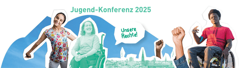 Drei junge Menschen mit und ohne Behinderung lächeln und heben die Faust vor einer Stadtsilhouette. Darüber steht „Jugend-Konferenz 2025“ und „Unsere Rechte!“. Das Bild vermittelt Vielfalt, Teilhabe und Engagement.